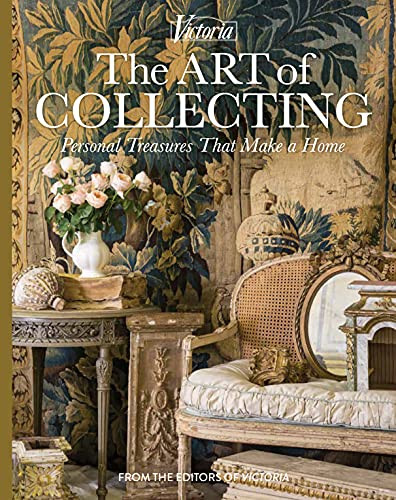 Art of Collecting: Personal Treasures that Make a Home