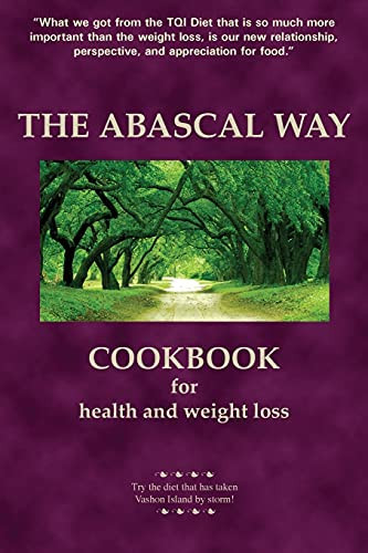 Abascal Way: The TQI Diet Cookbook