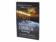 Messianic Church Arising!: Restoring the Church to Our Covenant Roots