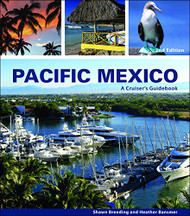 Pacific Mexico: A Cruiser's Guidebook