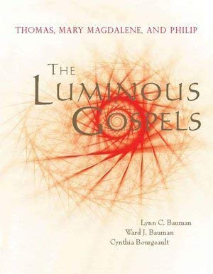 Luminous Gospels: Thomas Mary Magdalene and Philip