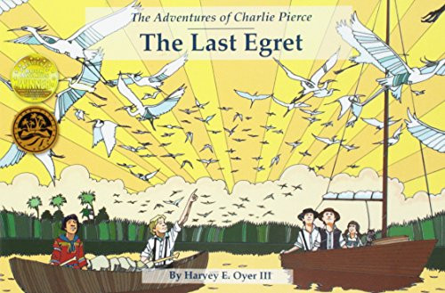 Last Egret: The Adventures of Charlie Pierce