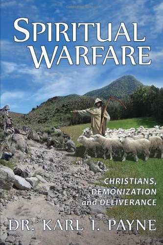 Spiritual Warfare: Christians Demonization and Deliverance