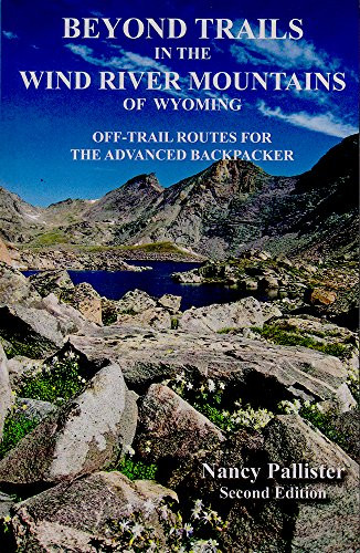 Beyond Trails in The Wind River Mountains of Wyoming