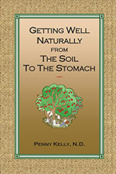 Getting Well Naturally from The Soil to The Stomach