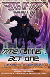 Sands of Time Book 4: Time Runner - Act One
