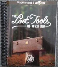 Lost Tools of Writing Level One Teacher's Guide Rediscover the