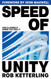 Speed of Unity: You'll Know It When You Feel It