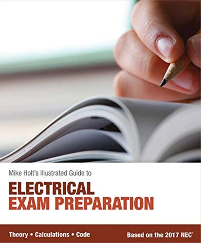 Mike Holt's Illustrated Guide to Electrical Exam Preparation