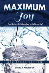 Maximum Joy: First John Relationship or Fellowship?