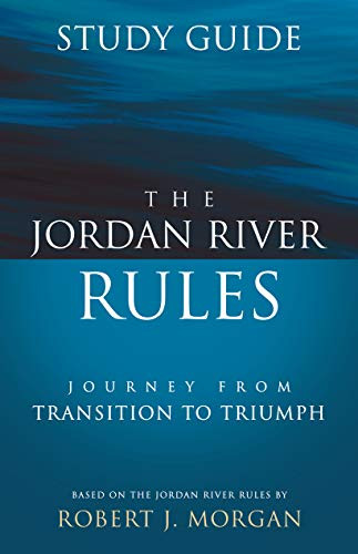 Jordan River Rules Study Guide: Journey from Transition to Triumph