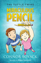 Tuttle Twins and the Miraculous Pencil
