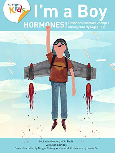 I'm a Boy Hormones! for Ages 11 and Over
