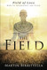 Field of Love: How to Experience the Field