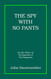 Spy With No Pants