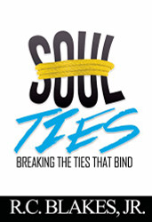 Soul-Ties: Breaking The Ties That Bind