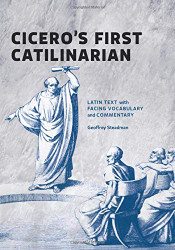 Cicero's First Catilinarian: Latin Text with Facing Vocabulary and Commentary