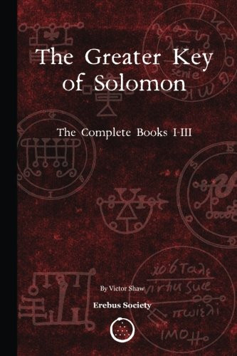 Greater Key of Solomon: The Complete Books I-III