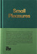 Small Pleasures (The School of Life Library)