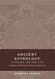Ancient Astrology in Theory and Practice Vol. 2
