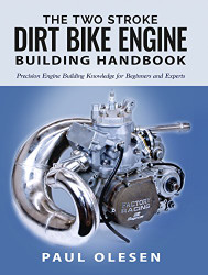 Two Stroke Dirt Bike Engine Building Handbook