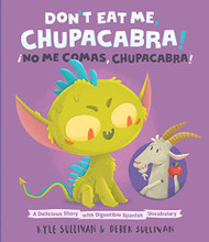 Don't Eat Me Chupacabra! / No Me Comas Chupacabra!