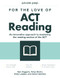 For the Love of ACT Reading