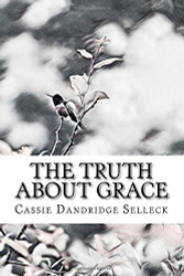 Truth About Grace: A sequel to The Pecan Man