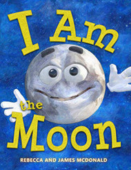 I Am the Moon: A Book About the Moon for Kids