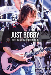 Just Bobby - Photographs by Bob Minkin