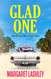 Glad One: Crazy is a Relative Term