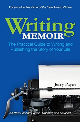 Writing Memoir: The Practical Guide to Writing and Publishing the