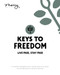 Keys to Freedom Study Guide: Live Free Stay Free