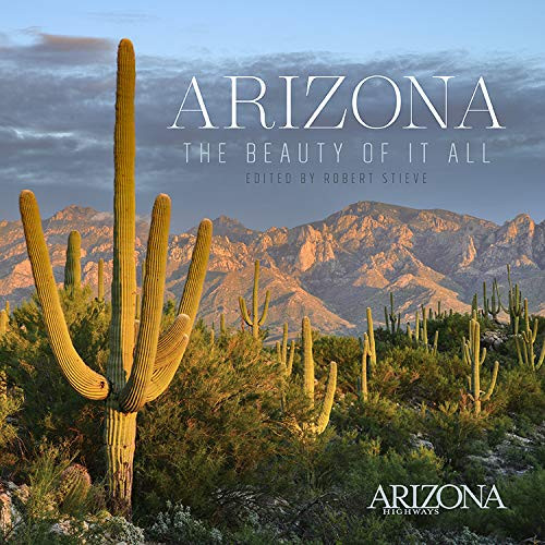 Arizona: The Beauty of It All (Arizona Highways)