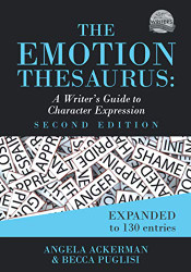 Emotion Thesaurus: A Writer's Guide to Character Expression