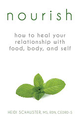 Nourish: How to Heal Your Relationship with Food Body and Self