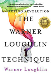 Warner Loughlin Technique: An Acting Revolution