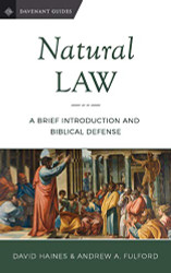 Natural Law: A Brief Introduction and Biblical Defense