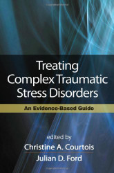 Treating Complex Traumatic Stress Disorders