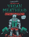 Way of The Vegan Meathead: Eating for Strength