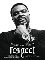 Art & Science of Respect: A Memoir by James Prince