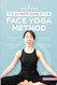Ultimate Guide to The Face Yoga Method