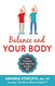 Balance and Your Body: How Exercise Can Help You Avoid a Fall:
