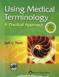 Using Medical Terminology by Judi L. Nath