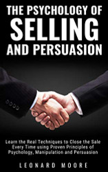 Psychology of Selling and Persuasion