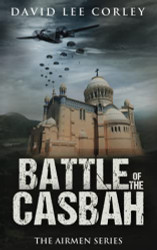 Battle of the Casbah: A Historical War Novel
