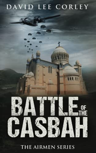 Battle of the Casbah: A Historical War Novel