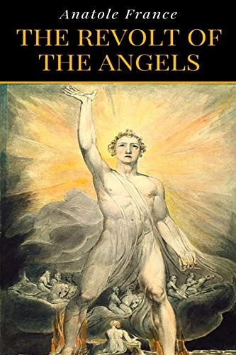 Anatole France - The Revolt Of The Angels