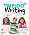 We-Do Writing: Maximizing Practice to Develop Independent Writers We-Do Writing: Maximizing Practice to Develop Independent Writers