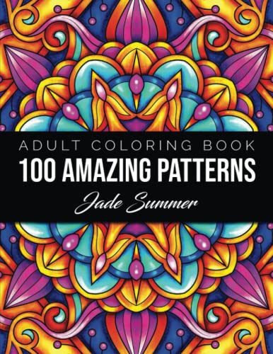 100 Amazing Patterns: An Adult Coloring Book with Fun